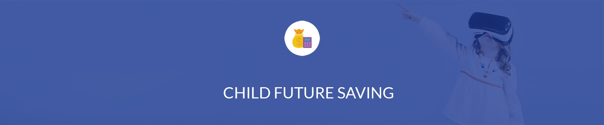 Child Future Saving